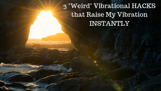 3-_Weird_-Vibrational-HACKS-that-Raise-My-Vibration-INSTANTLY